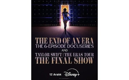 Taylor Swift’in ‘The Eras Tour’unun Son Konserini Taçlandırdığı Film