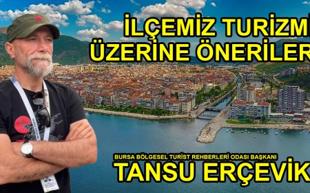 TANSU ERÇEVİK’TEN İLÇEMİZ TURİZMİ ÜZERİNE ÖNERİLER