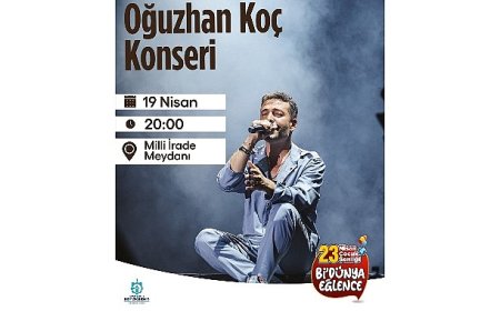 Oğuzhan Koç’tan 23 Nisan konseri