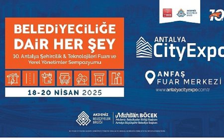 10. Antalya Şehircilik ve Teknolojileri Fuarı 18 Nisan’da başlıyor