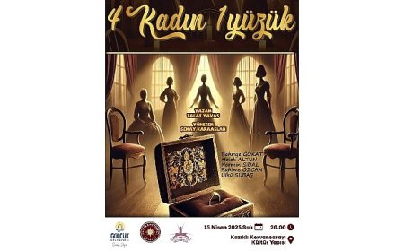 “4 Kadın 1 Yüzük” Tiyatro Oyunu Kervansaray’da Sahnelenecek