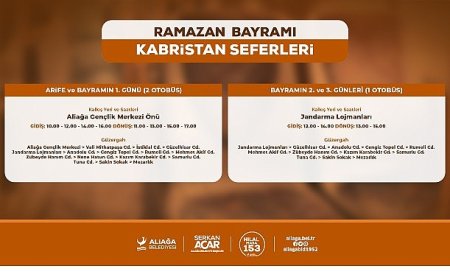 Aliağa Belediyesi’nden Ramazan Bayramında Kabristana Ücretsiz Ulaşım