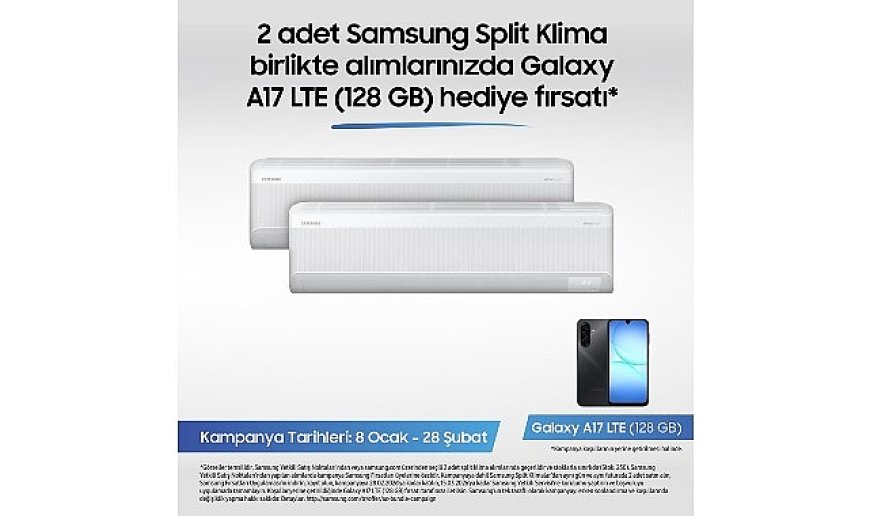 Samsung Split Klimalarda Galaxy A17 telefon fırsatı kampanyası!
