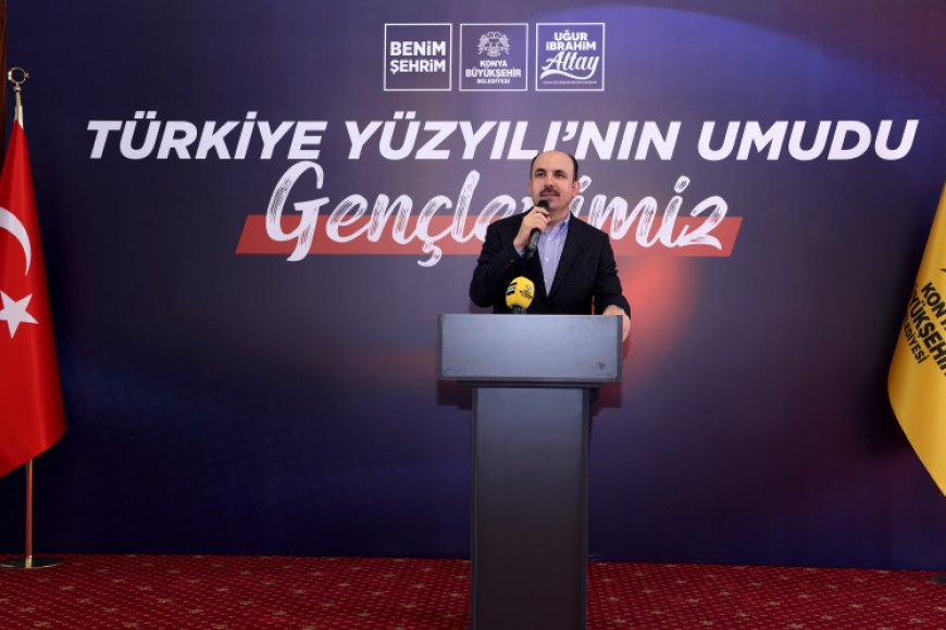 Konya’da Başkan Altay gençlerle buluştu