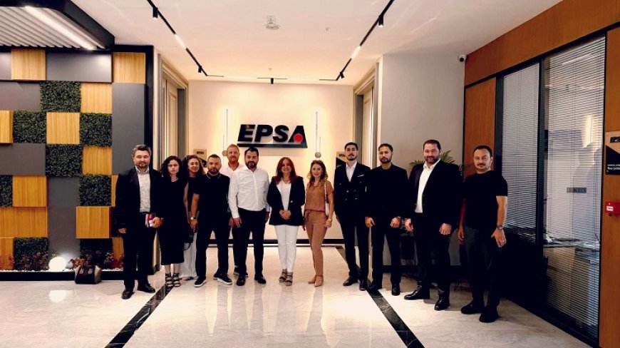 UTİYAP EPSA’ya konuk oldu