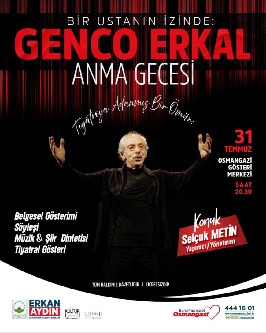 Usta sanatçı Genco Erkal Bursa Osmangazi’de anılacak
