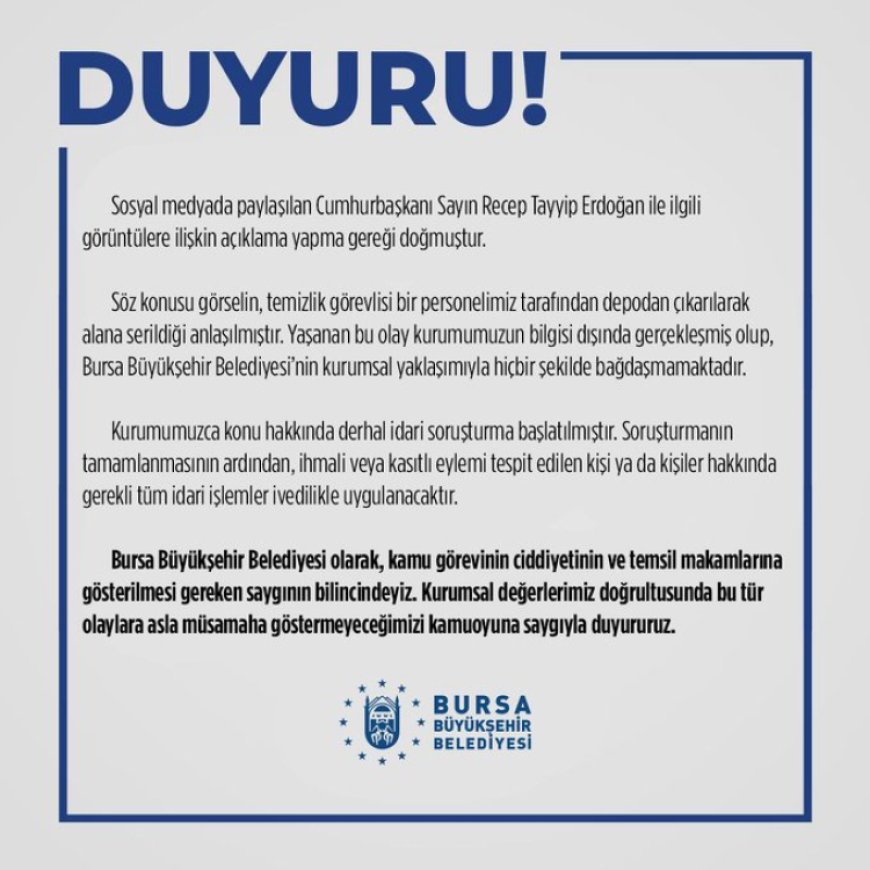 Bursa Büyükşehir’den Cumhurbaşkanı Erdoğan görseli açıklaması… İdari soruşturma başlatıldı!