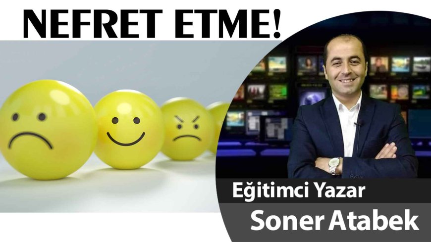 NEFRET ETME!