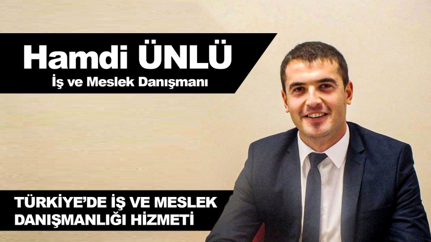TÜRKİYE’DE İŞ ve MESLEK DANIŞMANLIĞI HİZMETİ
